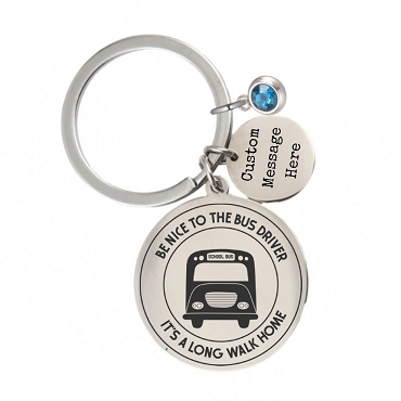 Be Nice to the Bus Driver - Personalized Birthstone Keychain